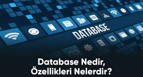 Database Nedir, Özellikleri Nelerdir?