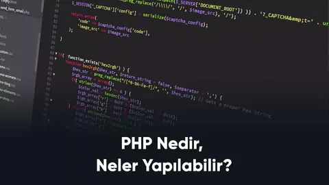 PHP Nedir, Neler Yapılabilir?
